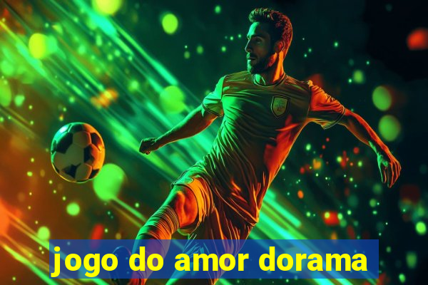 jogo do amor dorama